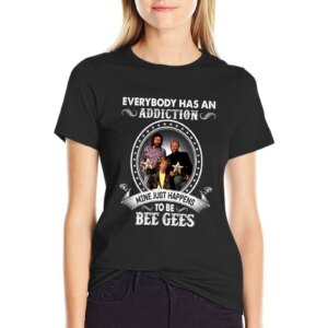 Everybody Has An Addiction Mine Just Happens To Be Bee Gees T-Shirt summer top summer clothes summer clothes for Women